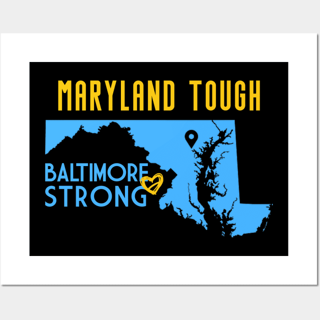 Maryland-Tough-Baltimore-Strong Wall Art by Aona jonmomoa